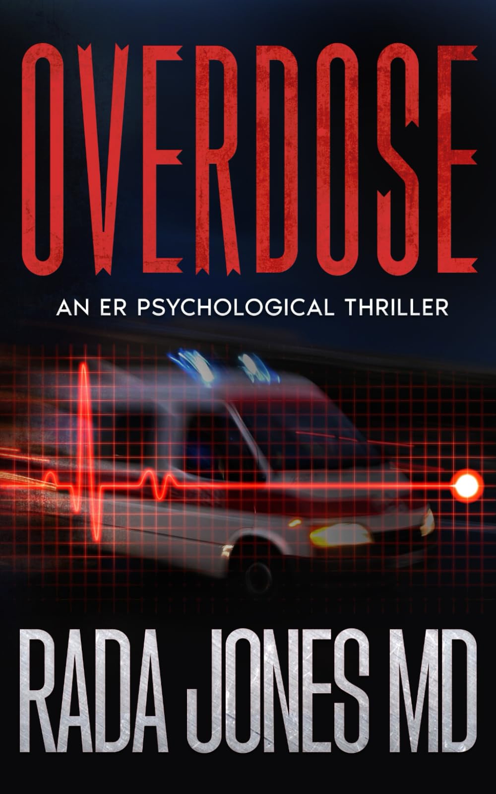 OVERDOSE: An ER Psychological Thriller (ER CRIMES: THE STEELE FILES)