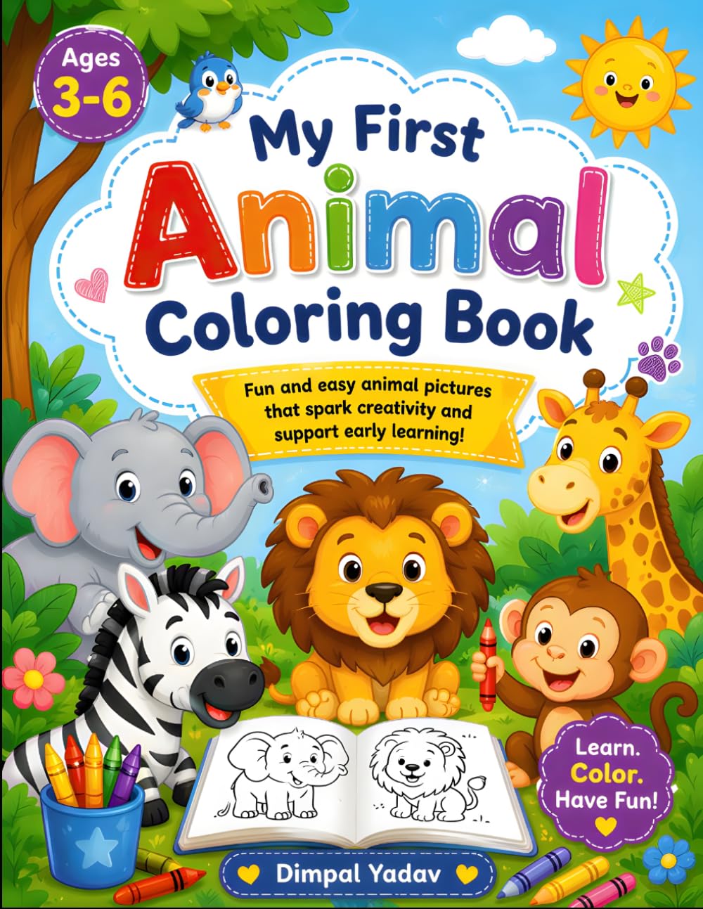 My First Animal Coloring Book for Kids Ages 3–6: Fun and Easy Animal Coloring Pages for Toddlers & Preschoolers | Cute Safari, Jungle & Farm Animals for Creativity, Learning and Early Development