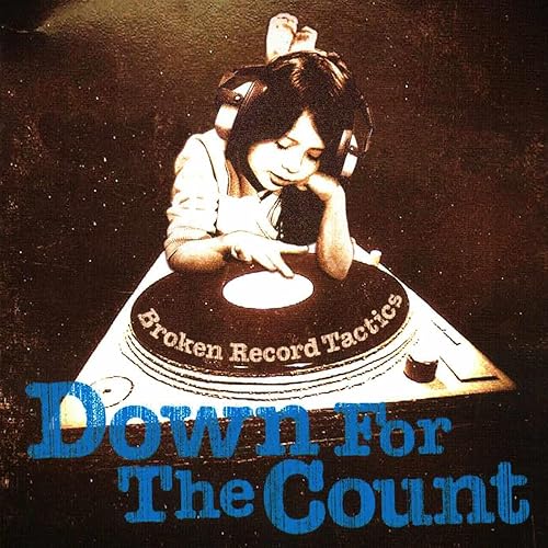 Broken Record Tactics By Down For The Count On Amazon Music Amazon Com