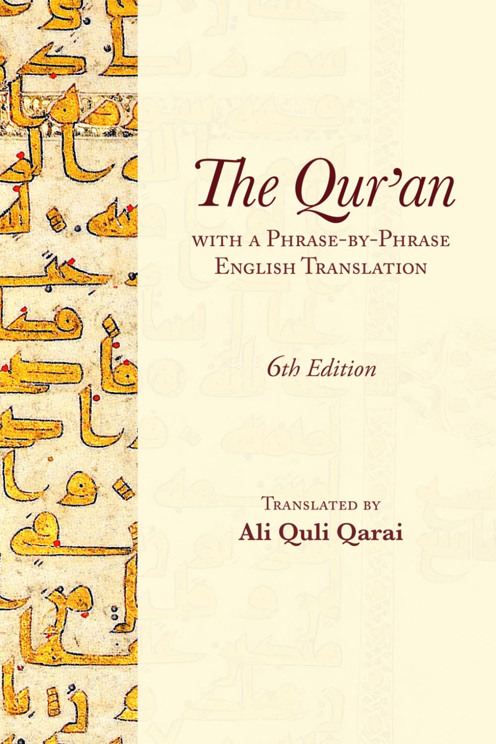 The Qur'an: With a Phrase-by-Phrase English Translation
