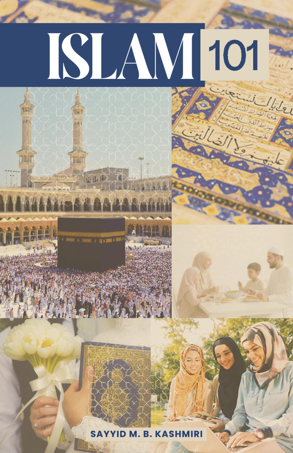 Islam 101: A Beginner level of the Islamic Belief System