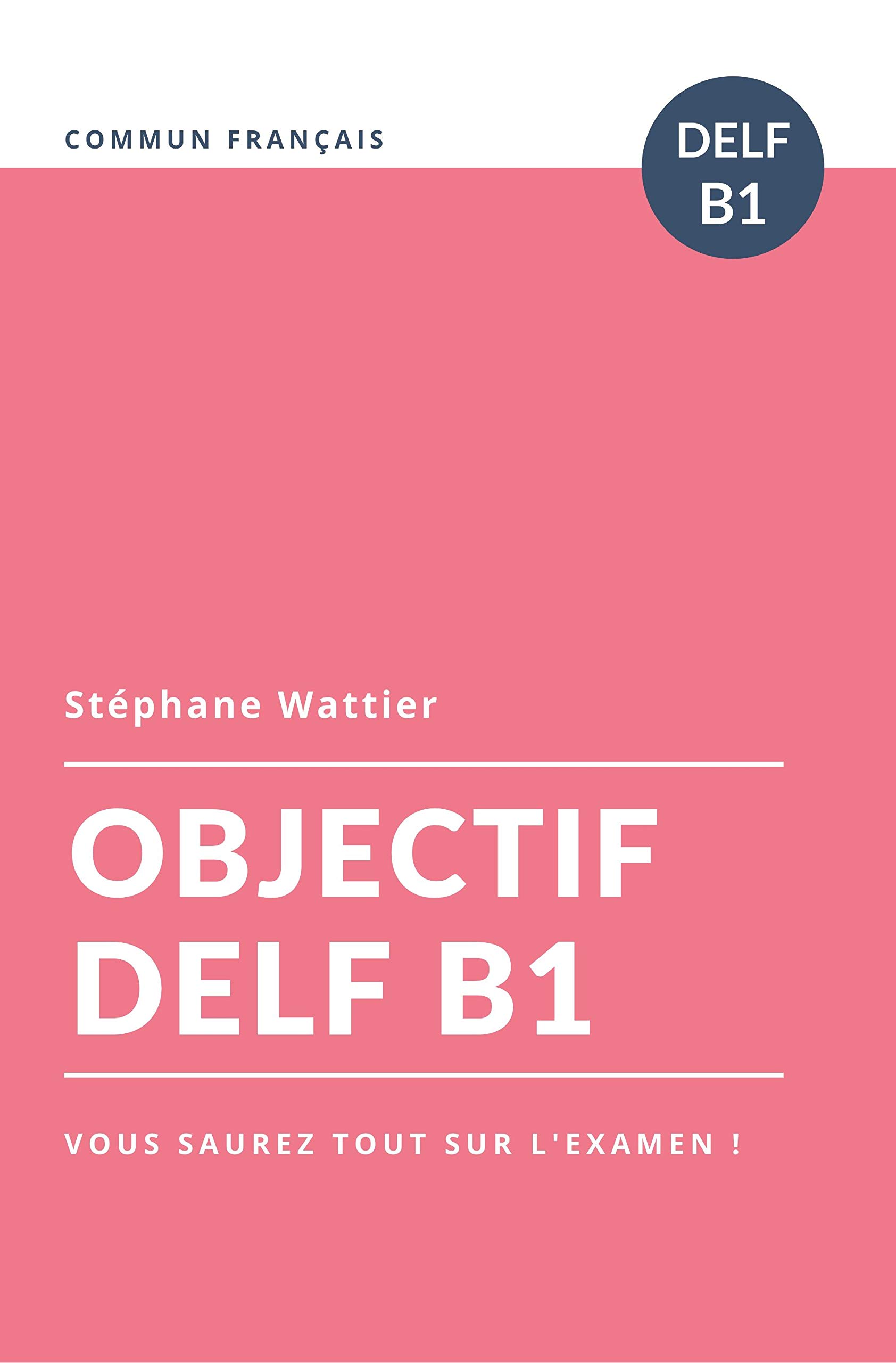 Objectif DELF B1 (Objectifs) (French Edition)