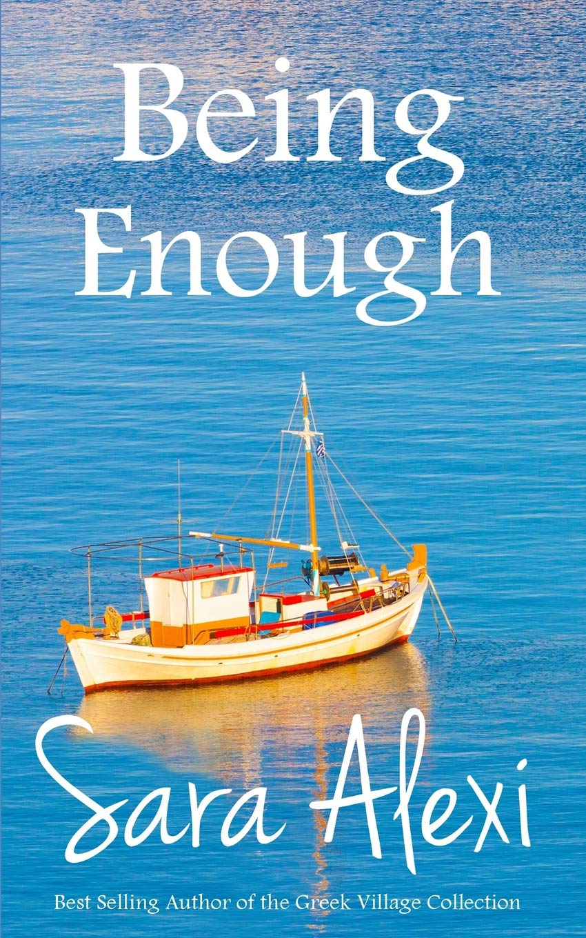 Being Enough: Volume 17 (The Greek Village Collection)