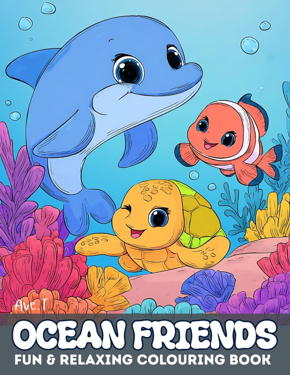 Ocean Friends : Fun and Relaxing Colouring Book: 30 Relaxing Marine Animals & The Ocean for Adults and Kids