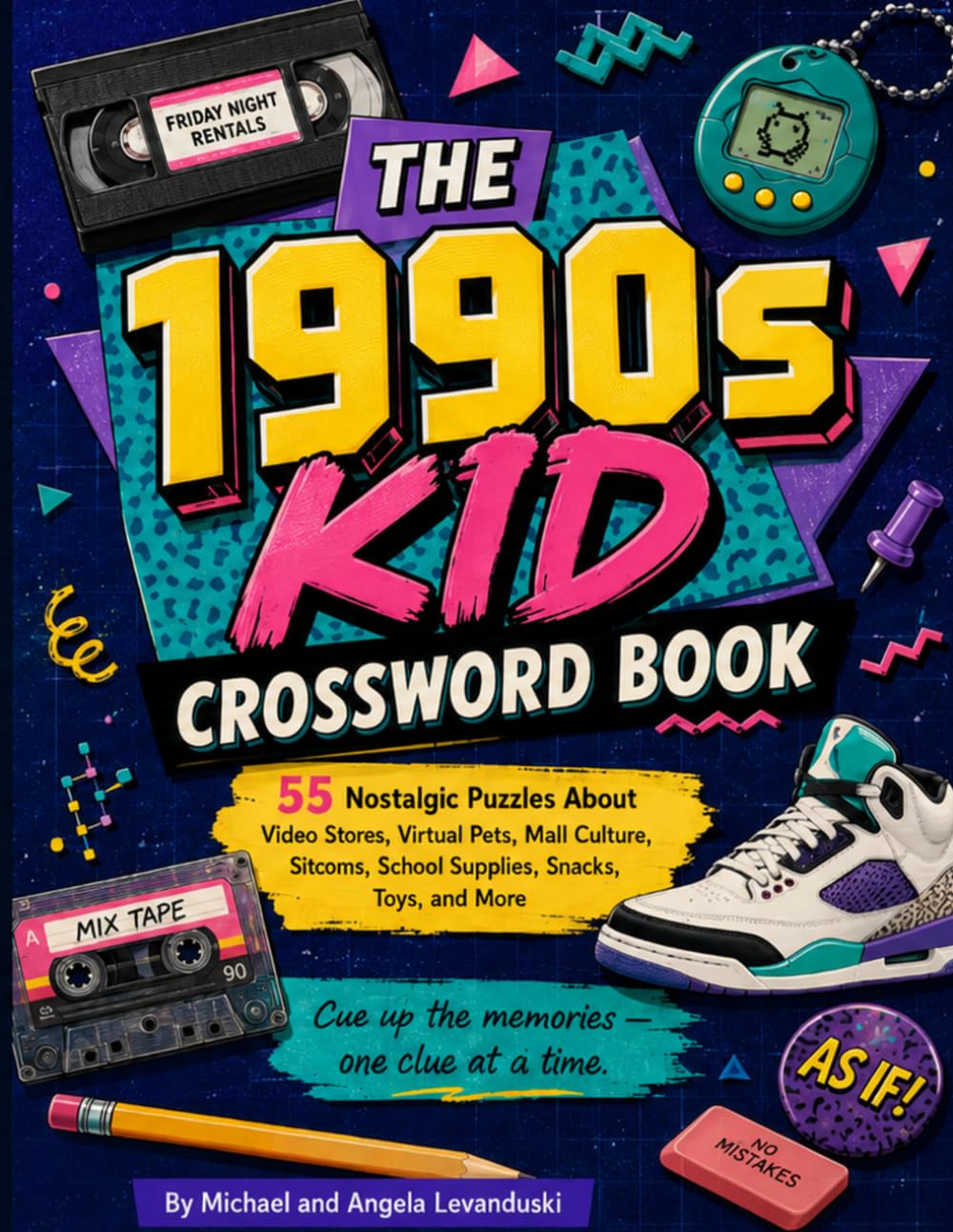 The 1990s Kid Crossword Book: 55 Nostalgic Puzzles About Video Stores, Virtual Pets, Mall Culture, Sitcoms, School Supplies, Snacks, Toys, and More