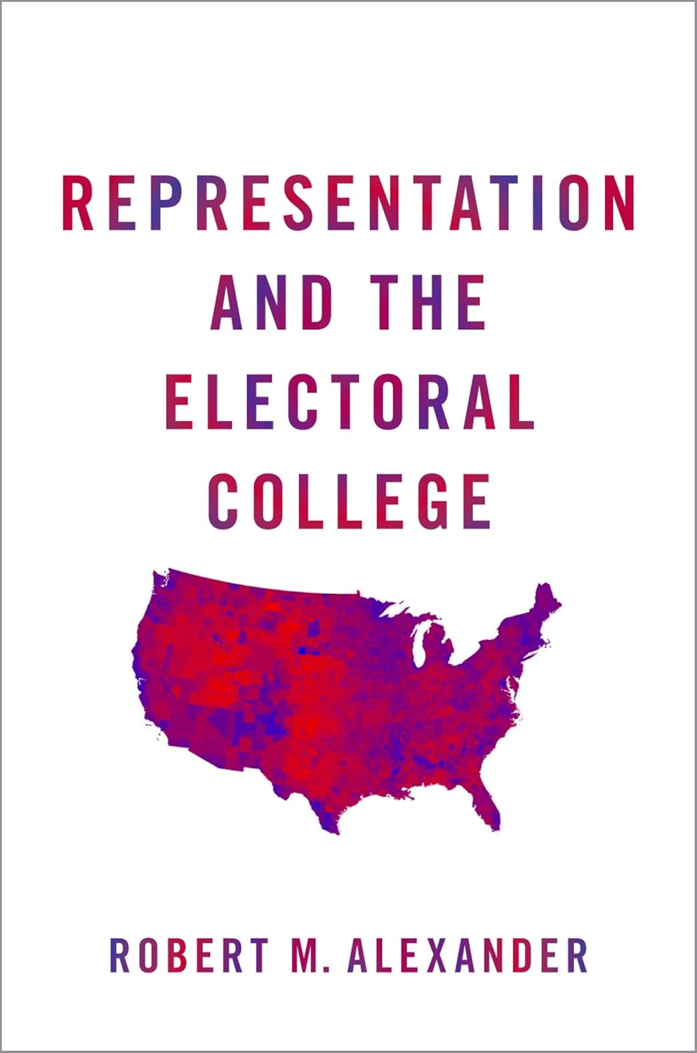 Representation and the Electoral College      Kindle Edition