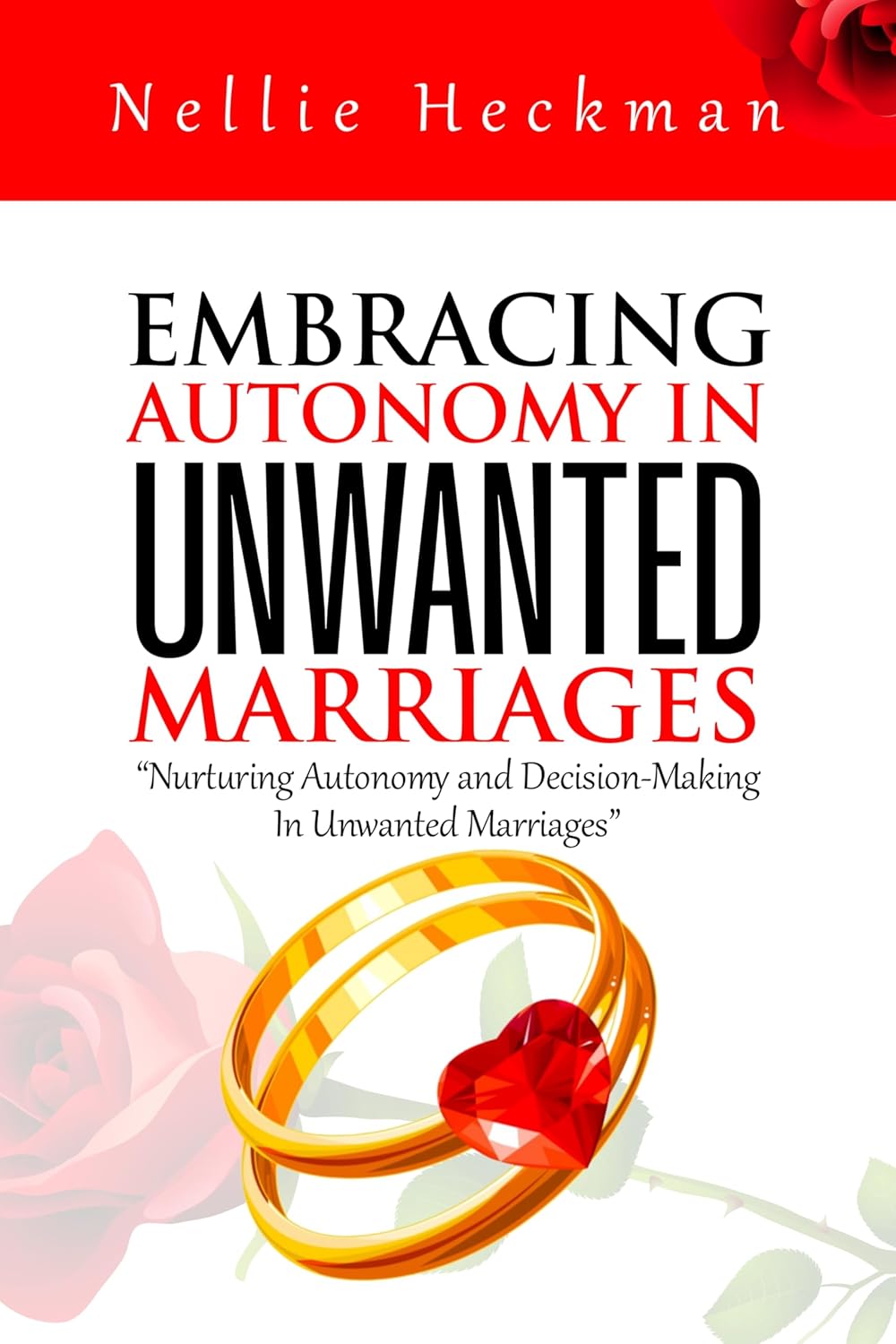 Amazon.co.jp EMBRACING AUTONOMY IN UNWANTED MARRIAGES Nuturing