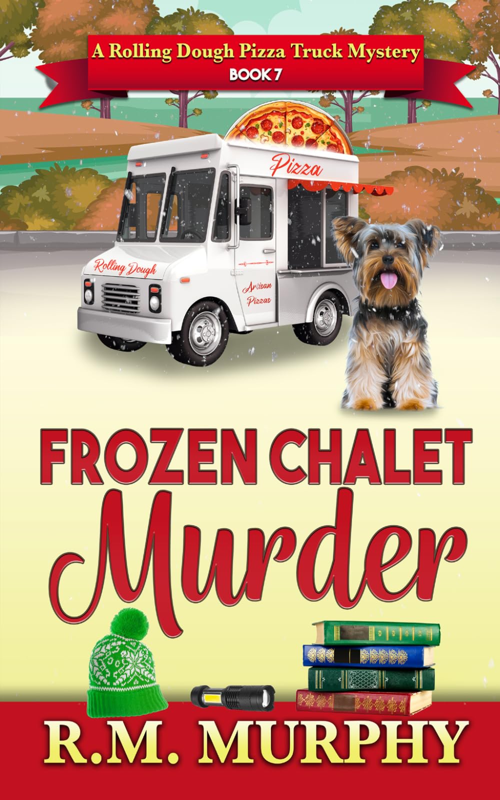 Frozen Chalet Murder (A Rolling Dough Pizza Truck Mystery Book 7)