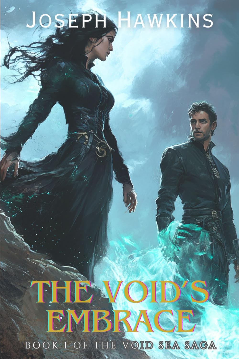 The Void's Embrace: Book 1 of the Void Sea Saga