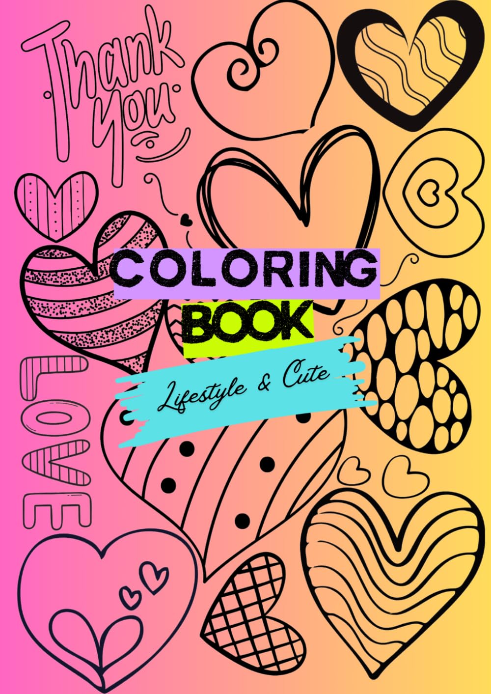 coloring book life style & cute: For everyone who loves coloring