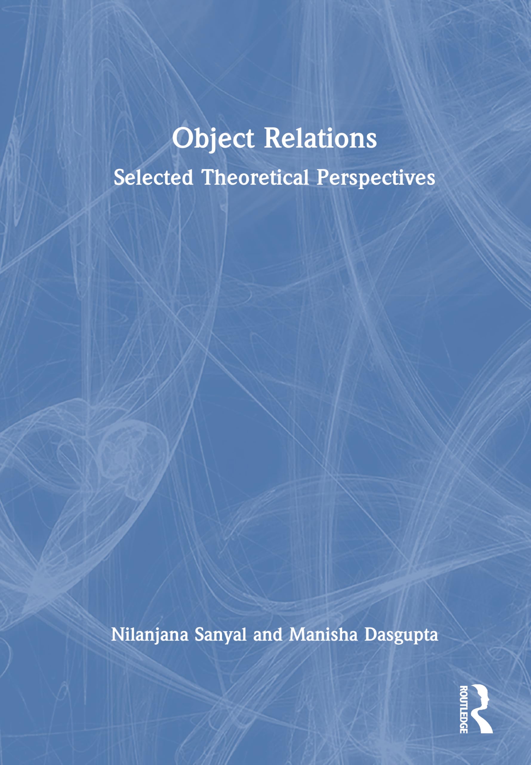 Object Relations: Selected Theoretical Perspectives