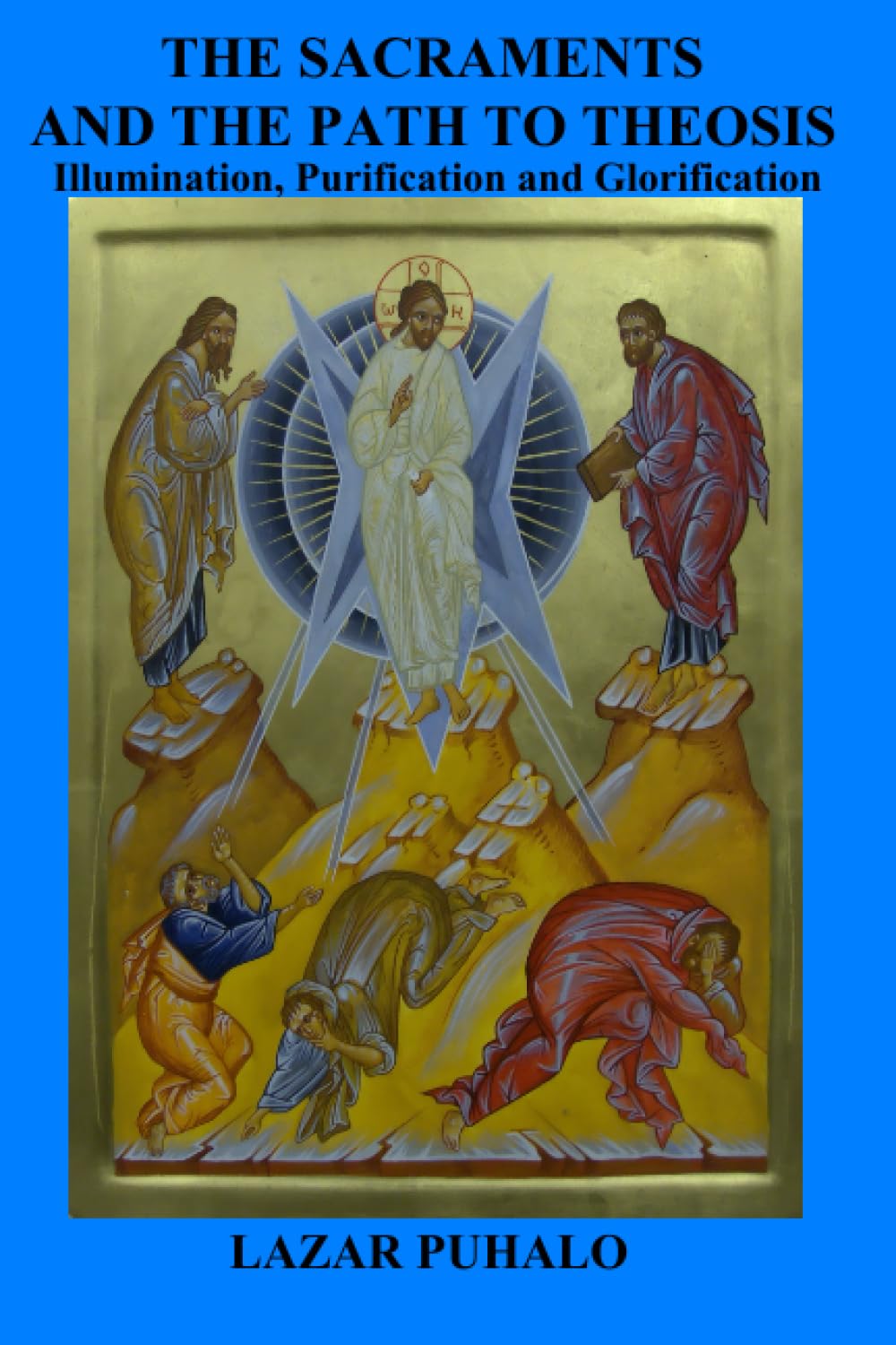The Sacraments and the Path to Theosis: Illumination, Purification and Glorification