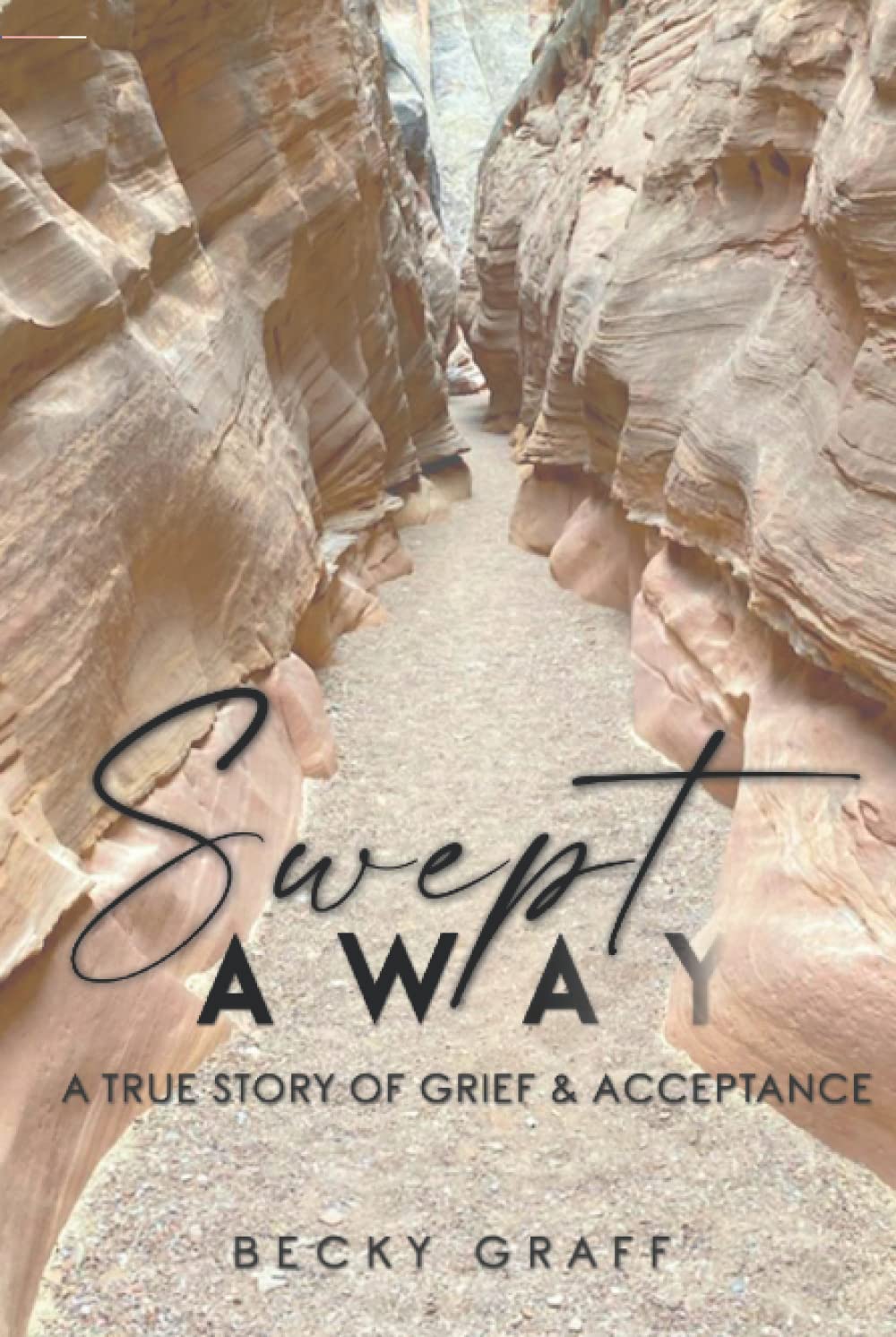 Swept Away: A True Story Of Grief & Acceptance