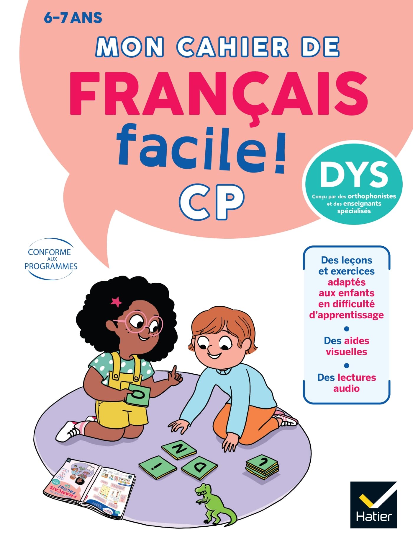 Mon cahier de Français facile DYS ! CP - 6/7 ans: Adapté aux enfants DYS ou en difficulté d'apprentissage