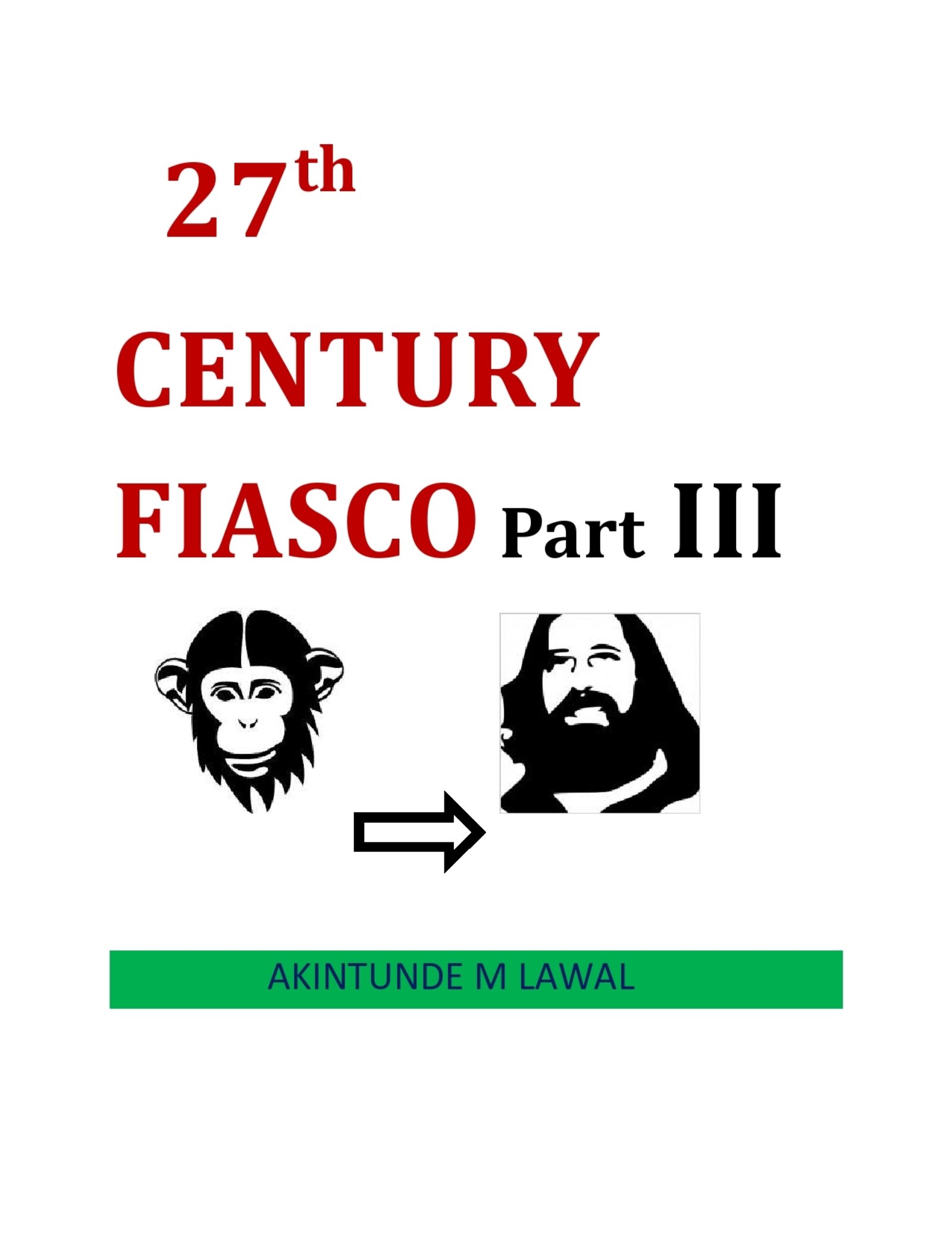 27th Century Fiasco Part III: Future Century Fiasco Part III