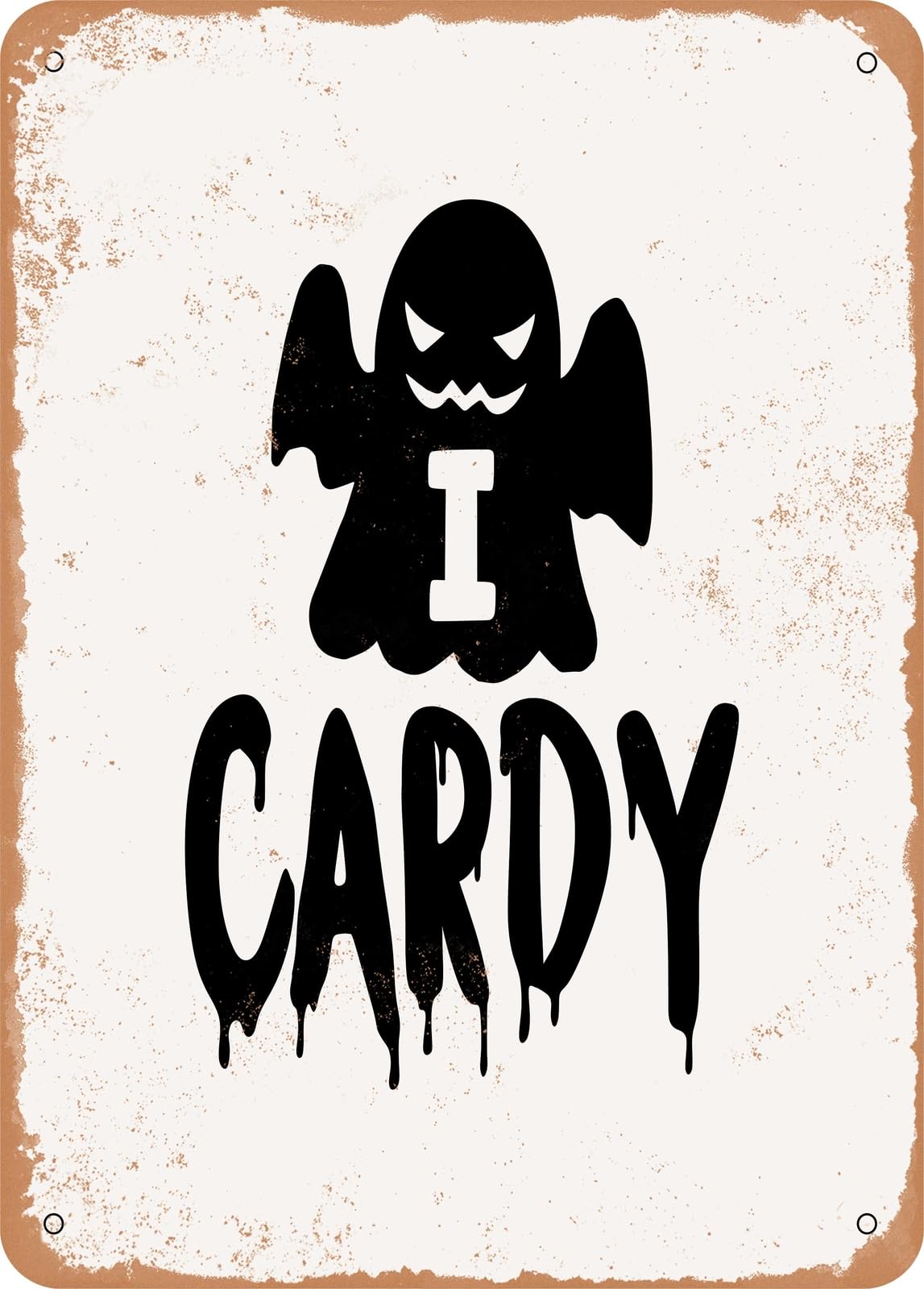 Metal Sign - I Cardy - Vintage Rusty Look home decor