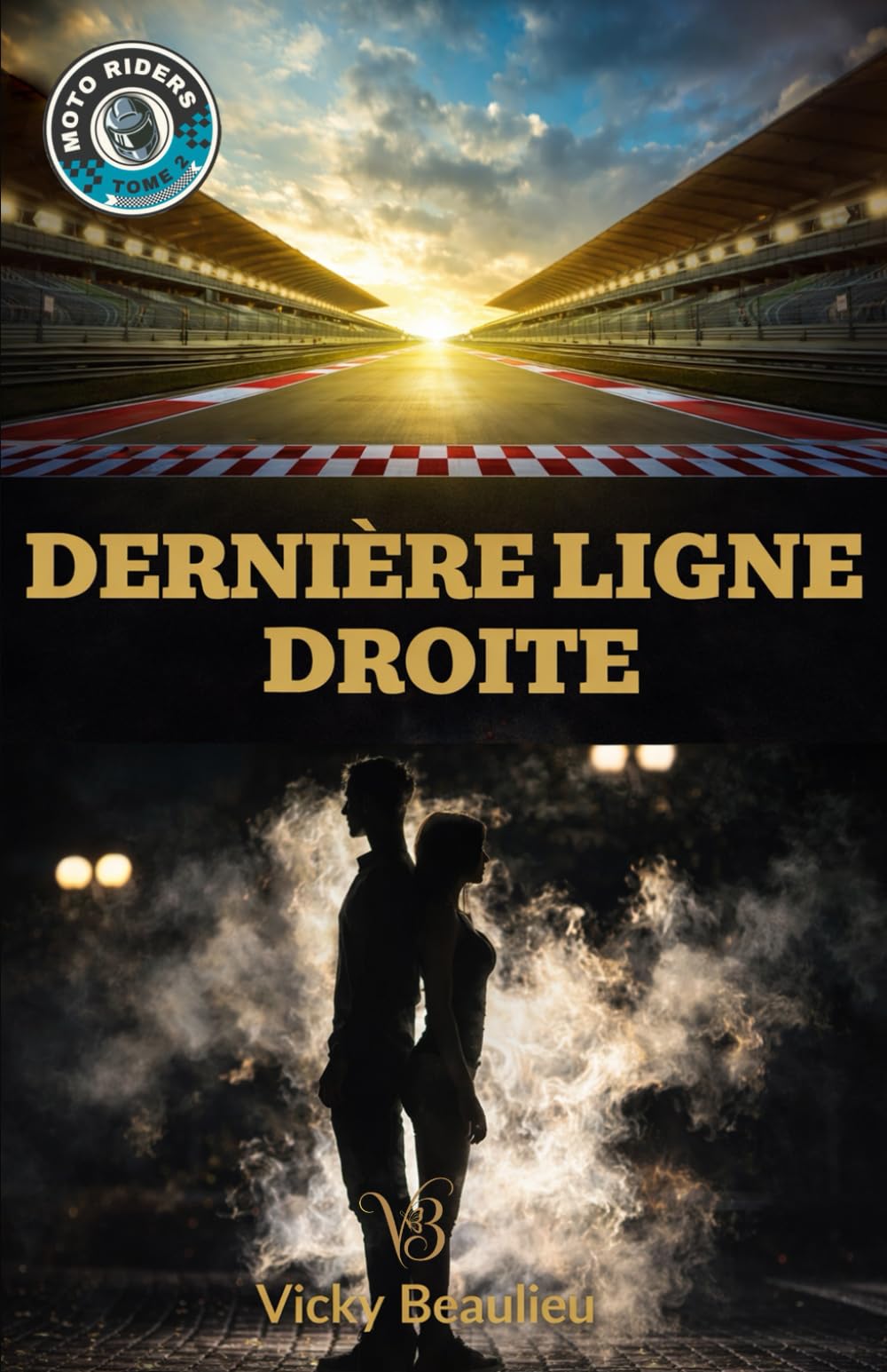 DERNIÈRE LIGNE DROITE (MOTO RIDERS)