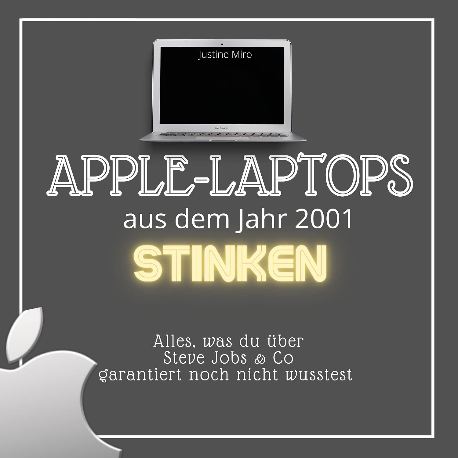 Apple-Laptops aus dem Jahr 2001 stinken: Alles, was du über Steve Jobs & Co garantiert noch nicht wusstest