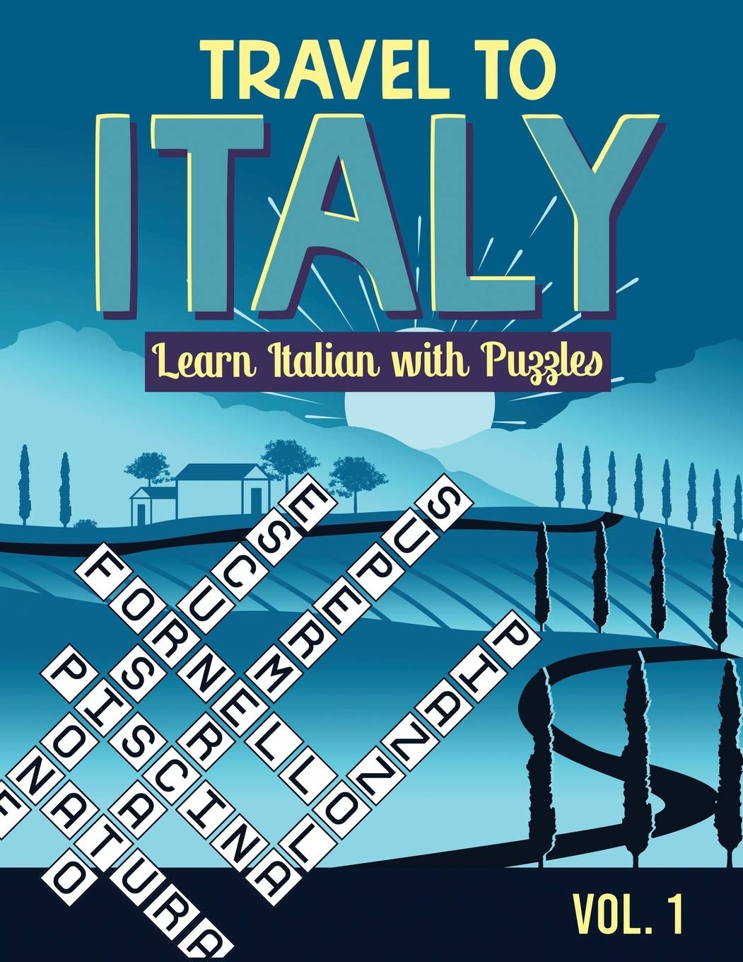 Travel to Italy: Learn Italian with Puzzles: 1 (Italian Language Learning Puzzle Book)