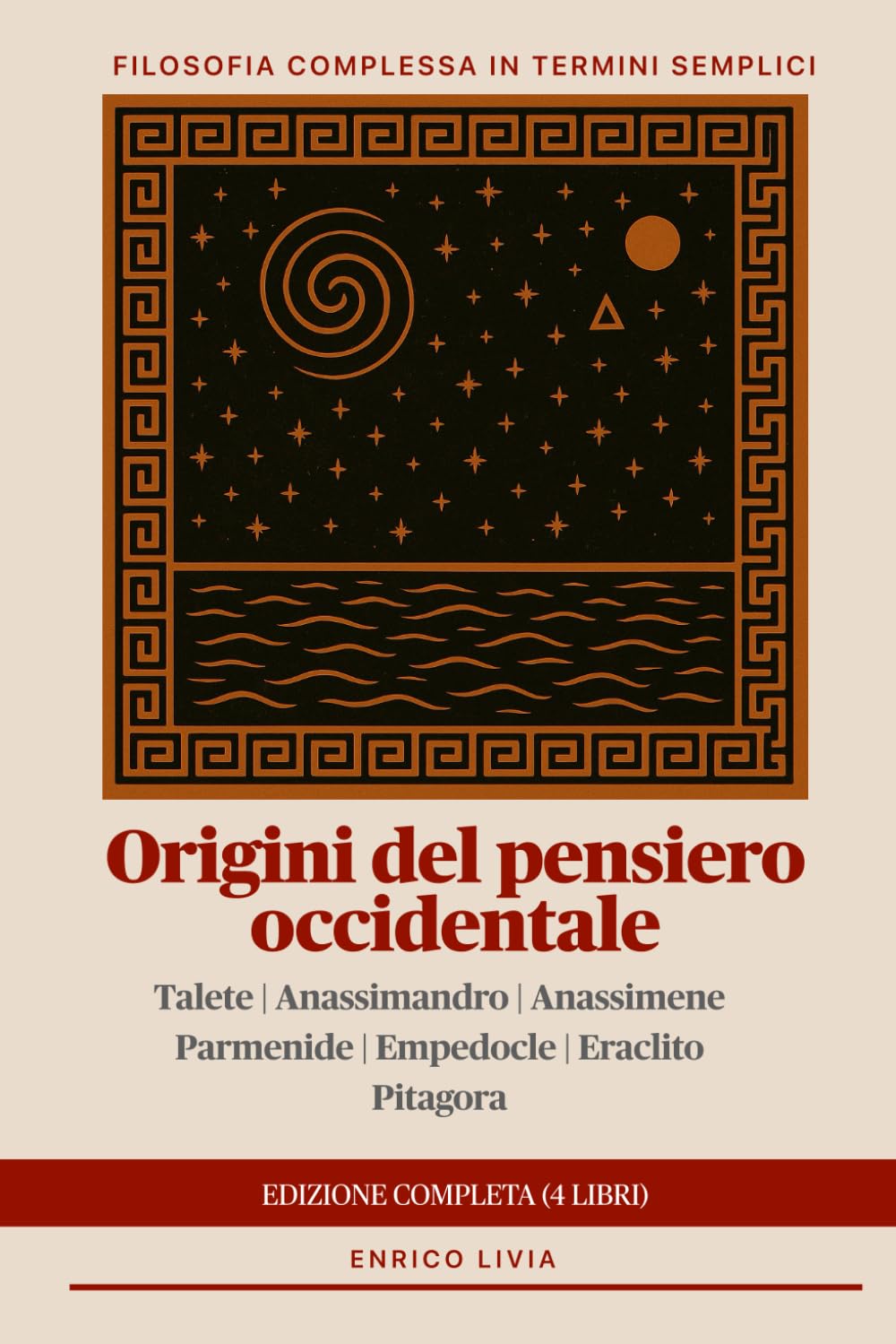 Origini del pensiero occidentale: edizione completa (4 libri) (Filosofia complessa in termini semplici)