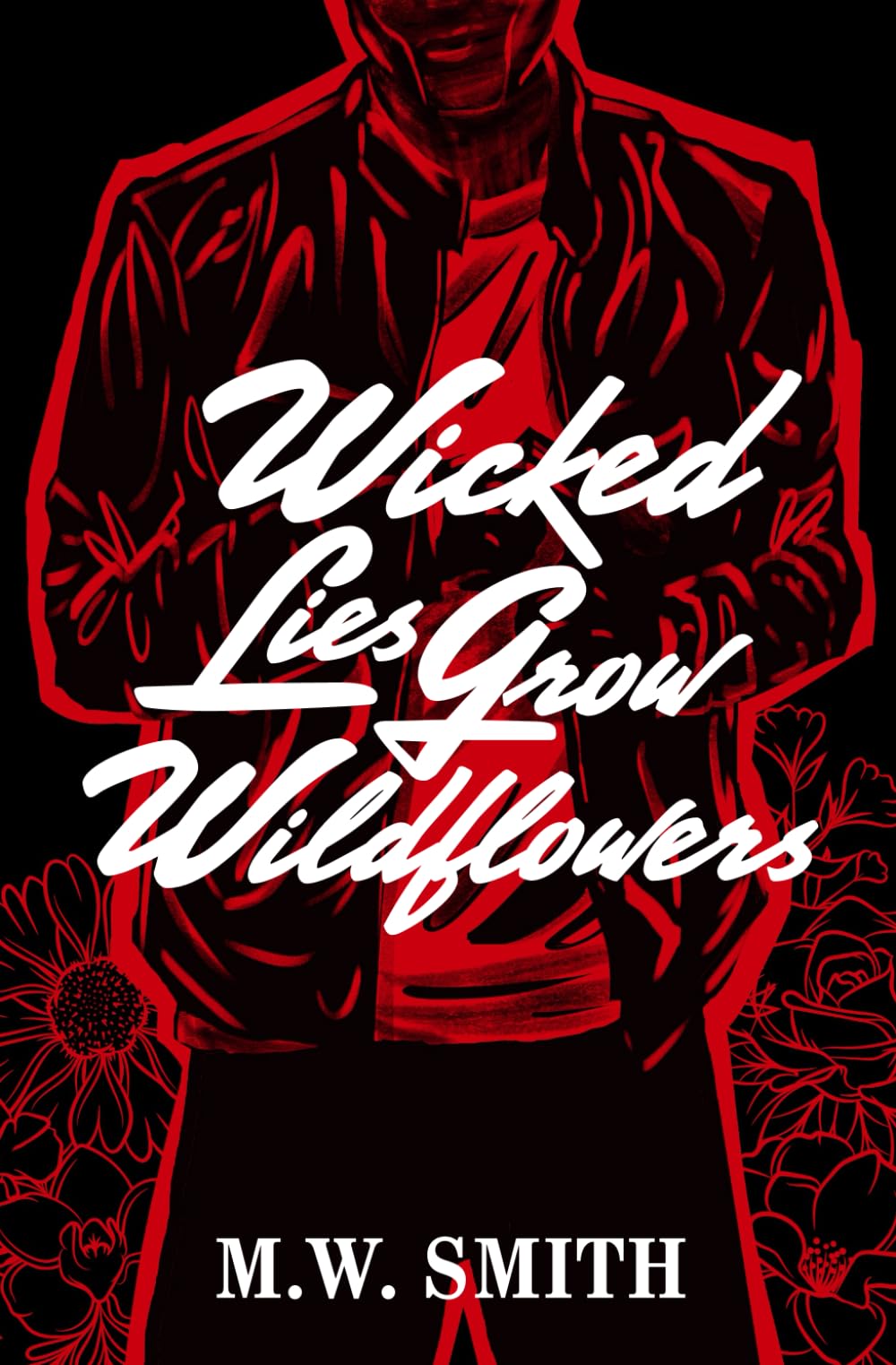 Wicked Lies Grow Wildflowers