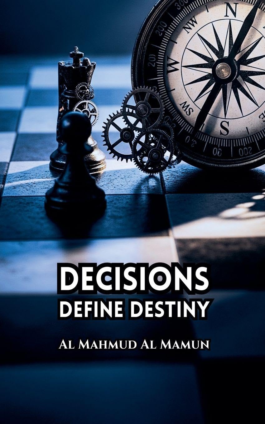 Decisions Define Destiny