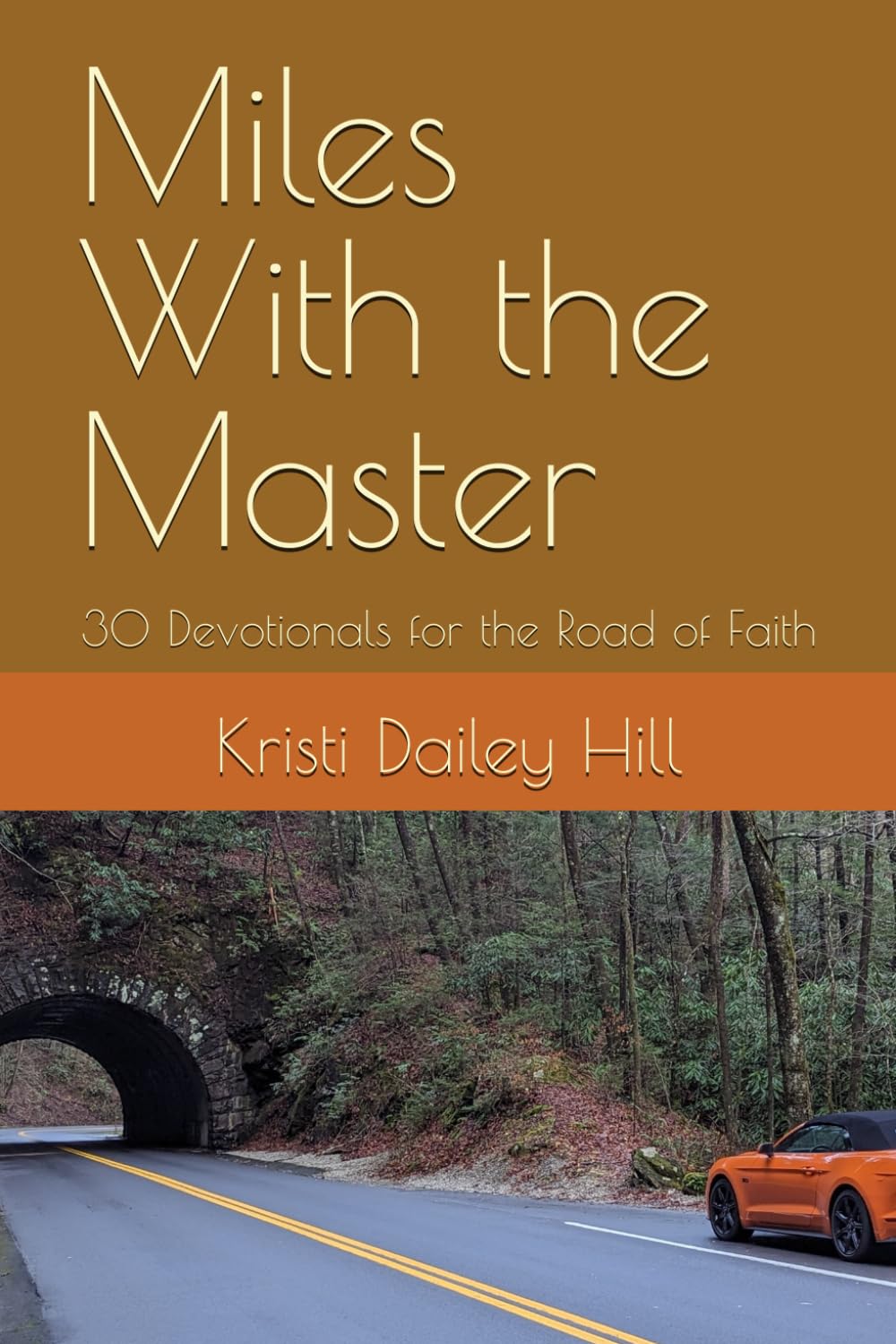 Miles With the Master: 30 Devotionals for the Road of Faith
