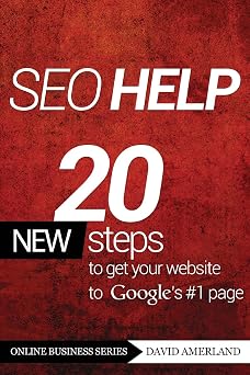 Seo Help 20 New Search Engine Optimization Steps to Get Your Website to Googles #1 Page Online Business