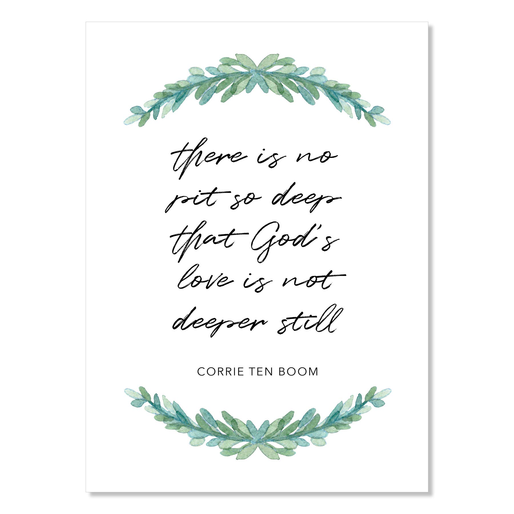There Is No Pit So Deep That God's Love Is Not Deeper Still. -Corrie Ten Boom Quote Print, Unframed