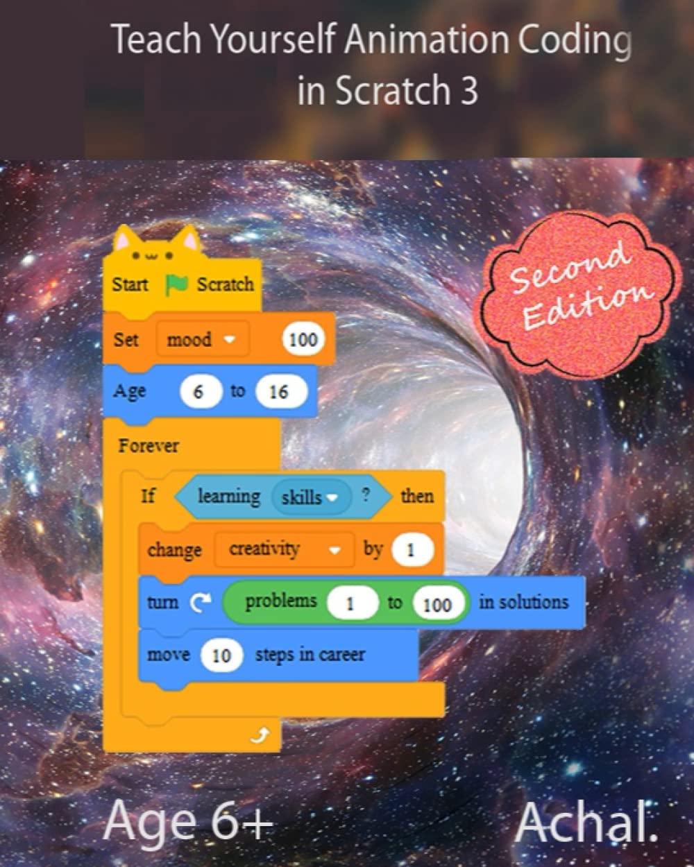 Teach Yourself Animation Coding in Scratch 3: Programming for Kids and Beginners