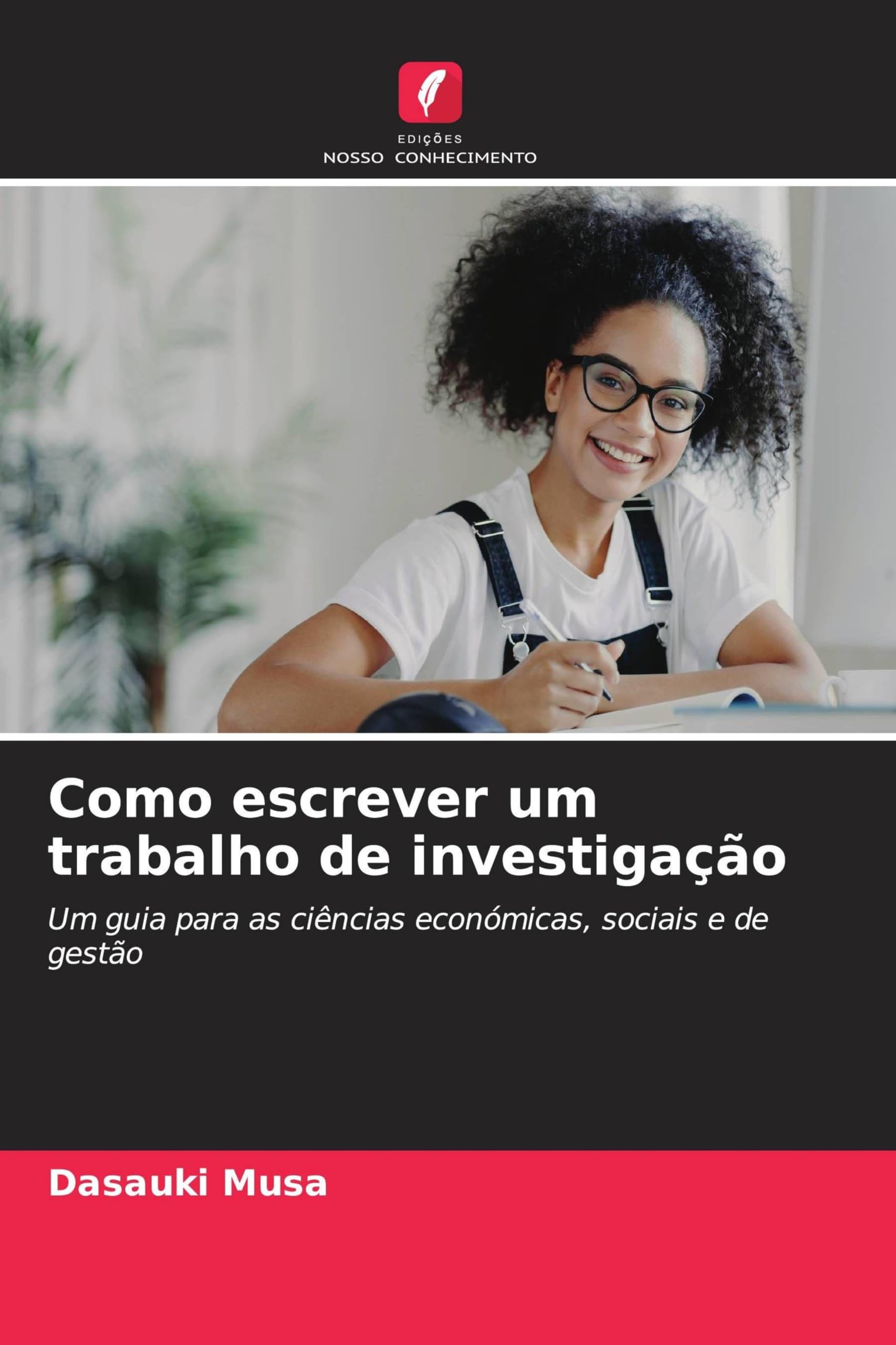 Como escrever um trabalho de investigação: Um guia para as ciências económicas, sociais e de gestão