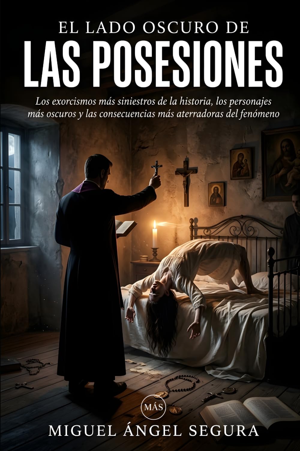 El lado oscuro de las posesiones: Los exorcismos más siniestros de la historia, los personajes más oscuros y las consecuencias más aterradoras del fenómeno demoníaco (La Gran Biblioteca del Misterio)