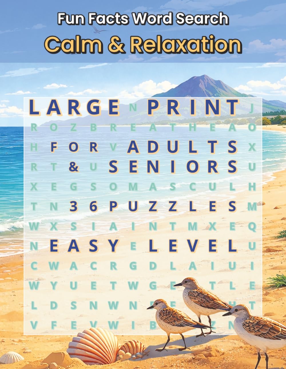 Fun Facts Word Search: Calm and Relaxation: 36 Calming Word Search Puzzles for Stress Relief, Mental Focus, and Peaceful Thinking (Fun Facts Word Search: Mindful Life Series)