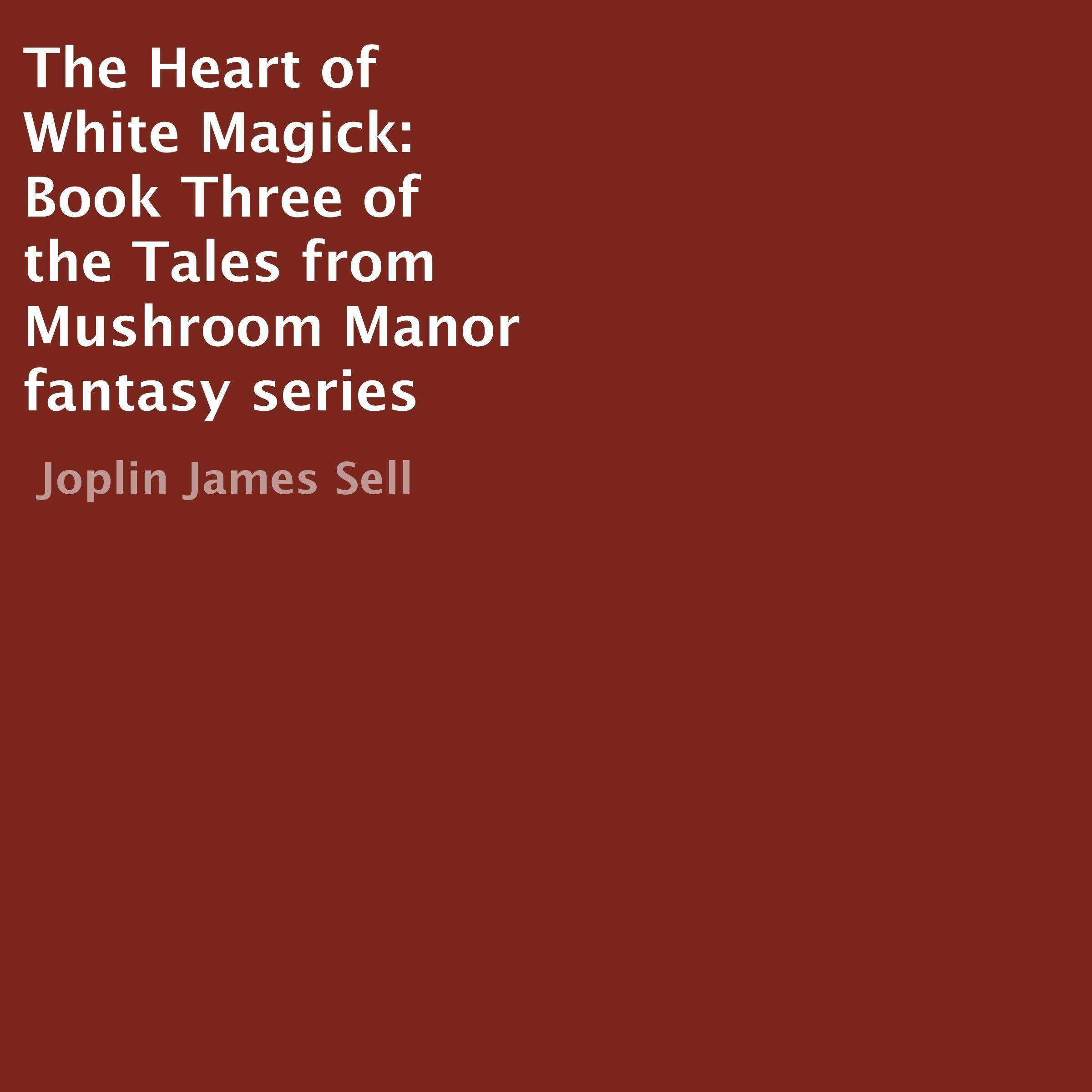 Cover art for The Heart of White Magick