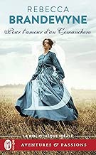 Download Pour l’amour d’un Comanchero (J'ai lu Aventures & Passions - La bibliothèque idéale t. 3159) PDF