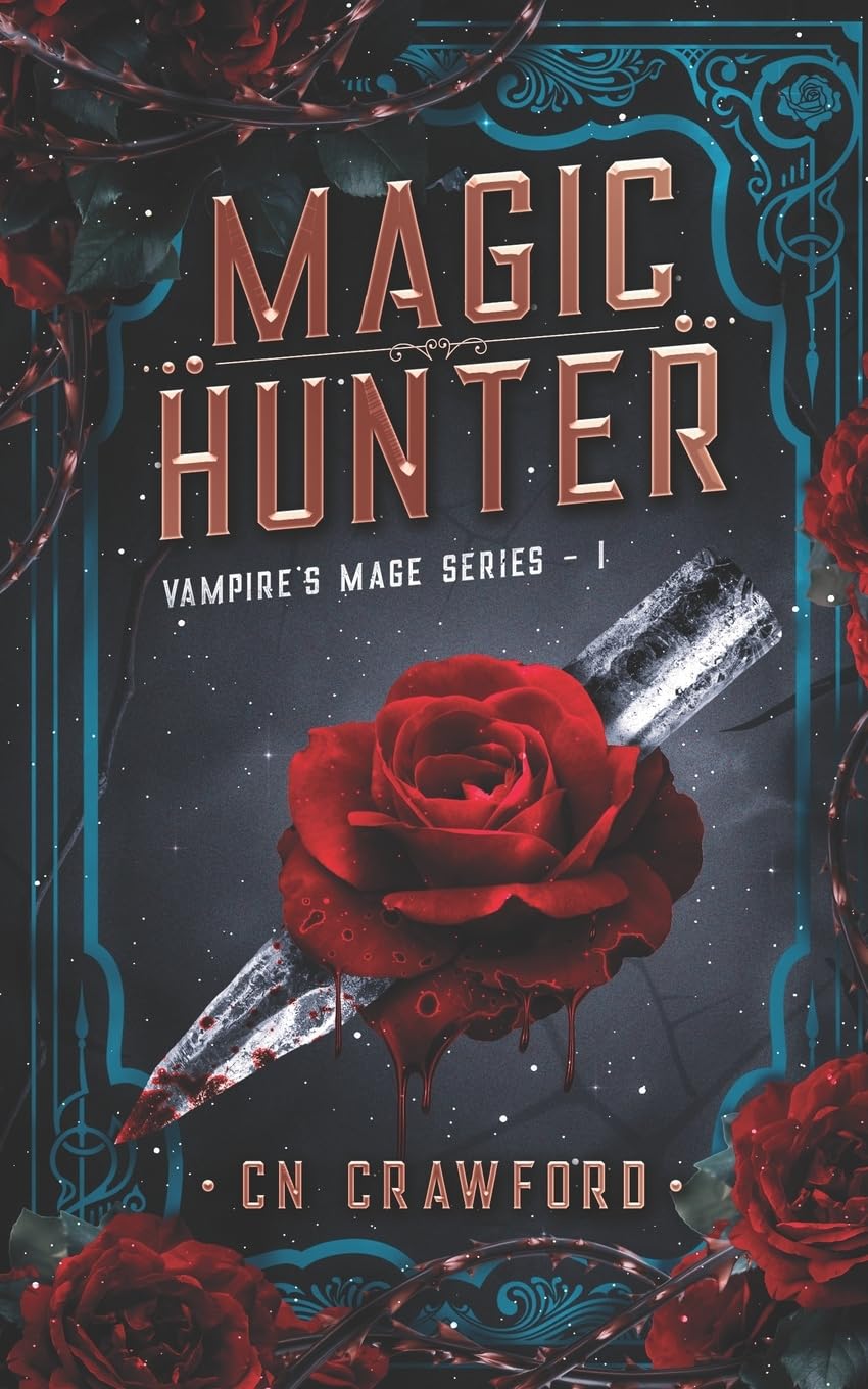 Magic Hunter: An Urban Fantasy Novel: Volume 1 (The Vampire's Ma