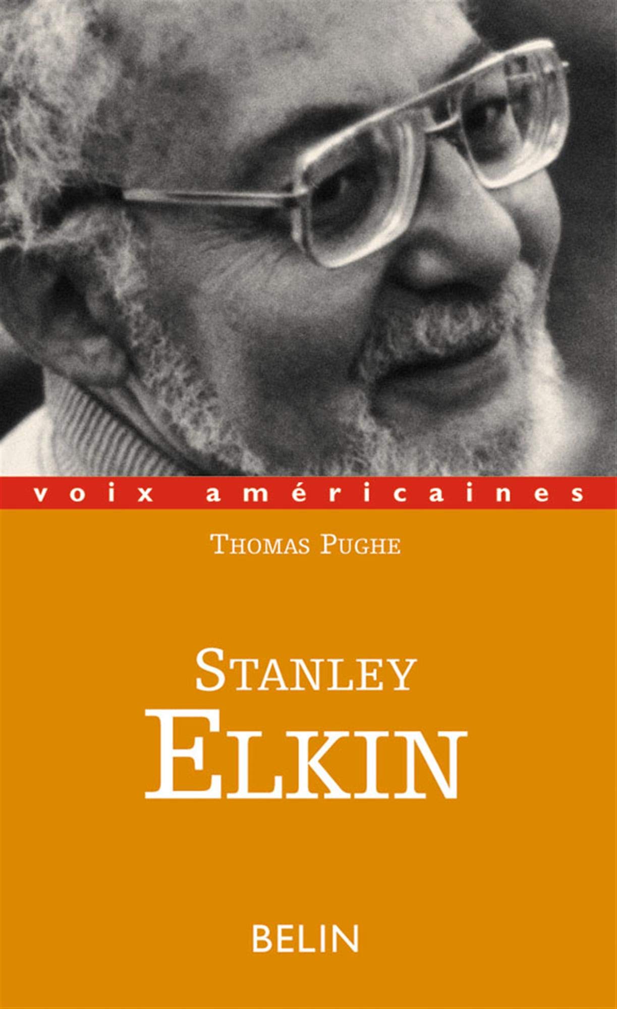 Stanley Elkin: La comédie moderne