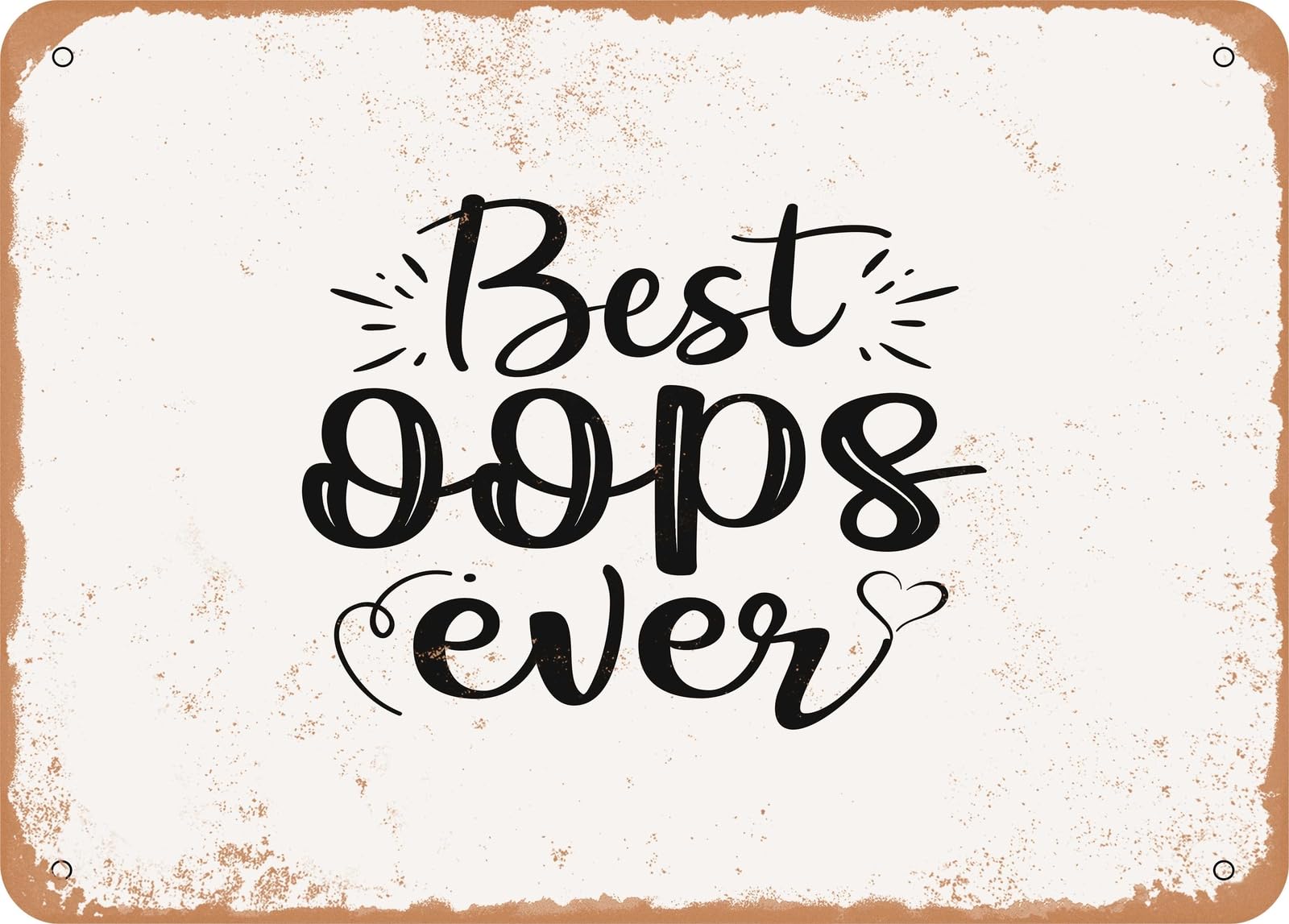 Miaomansenstore Metal Sign - Best Oops Ever - Vintage Look Sign Home Decor