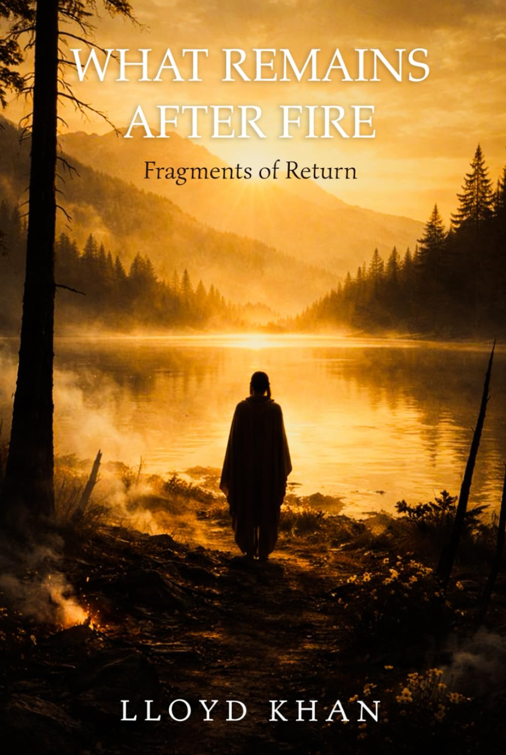 What Remains After Fire: Fragments of Return (The Inner Journey)