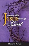 Journey with Jesus through Lent