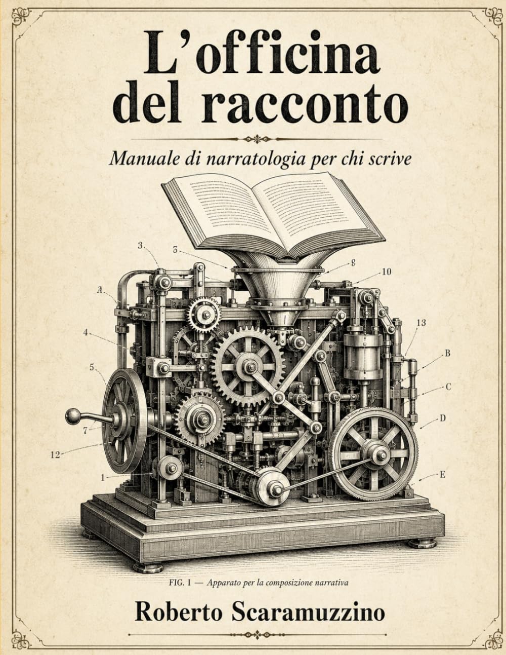 L'Officina del Racconto: Manuale di Narratologia per chi scrive (Laboratorio di scrittura)