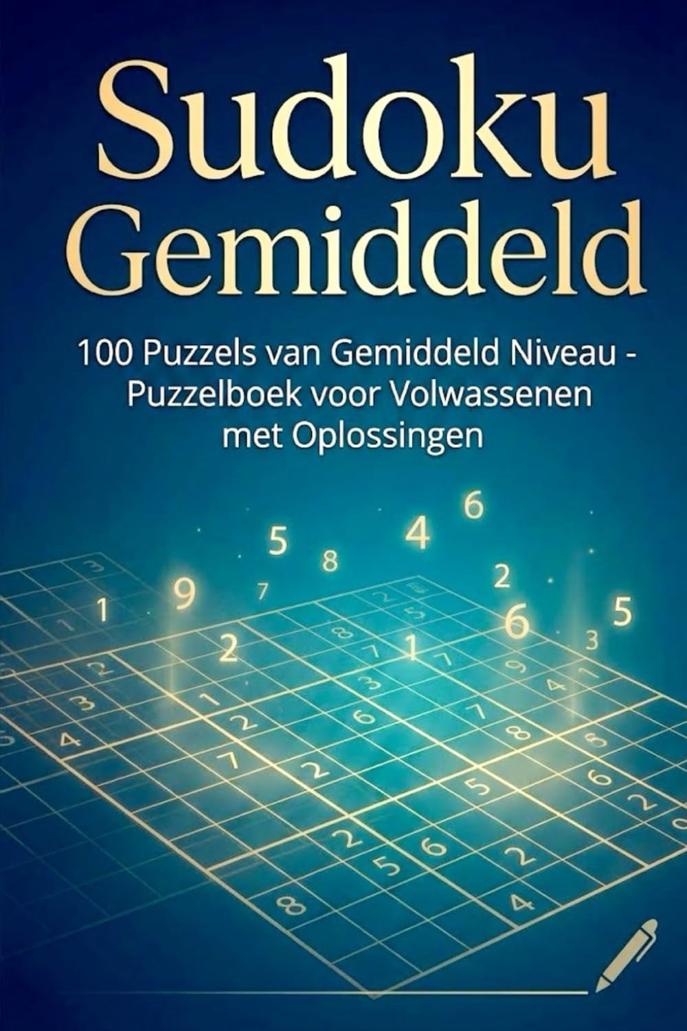 Sudoku Gemiddeld: 100 Puzzels van Gemiddeld Niveau - Puzzelboek voor Volwassenen met Oplossingen (Sudoku voor Iedereen)