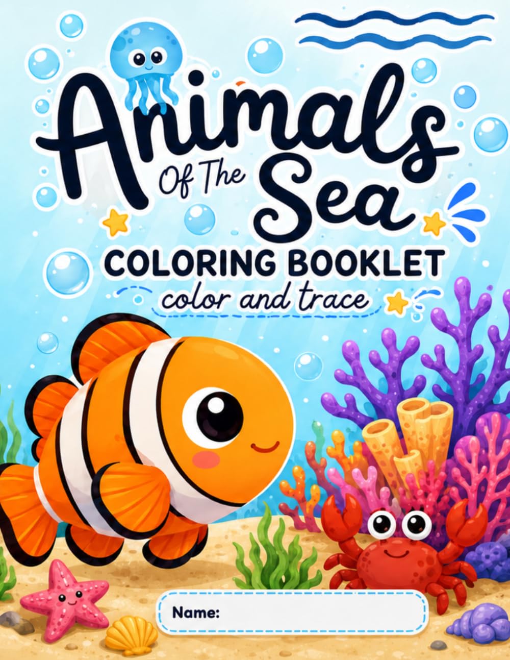Animals of the Sea Coloring Book: Fun and exciting coloring book with word tracing.