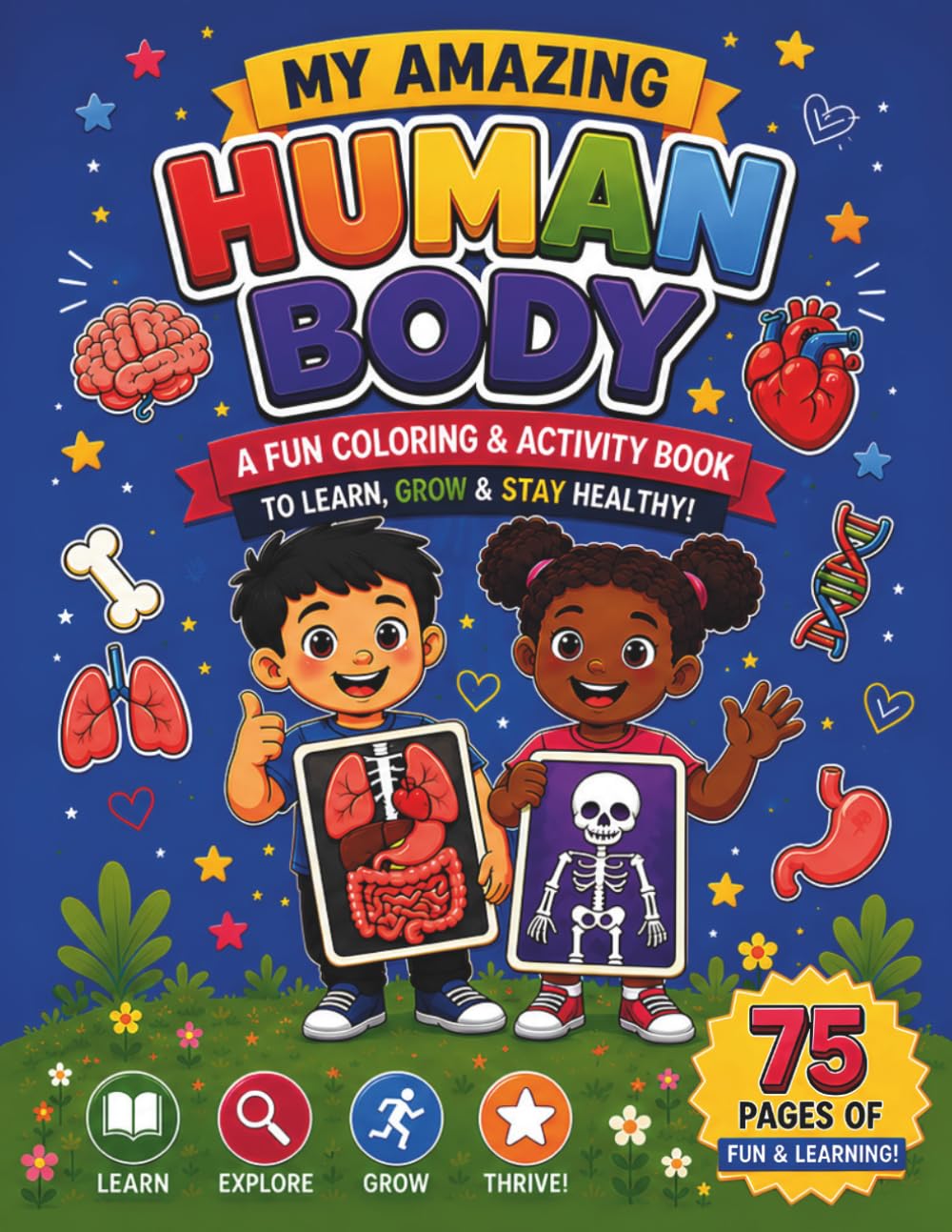 My Amazing Human Body: A Fun Facts Coloring and Activity Book