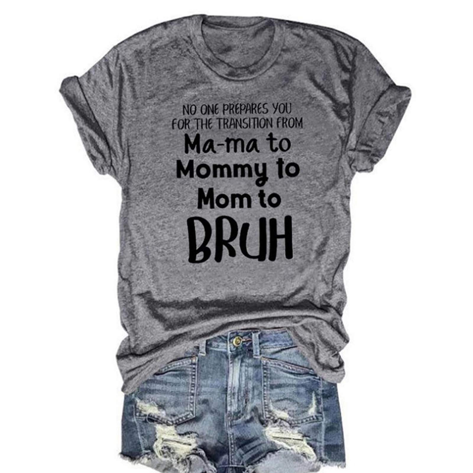 Noffish Women No One Prepares You for The Transition from Ma-ma to Mommy to Bruh T-Shirt Mom Life Shirt