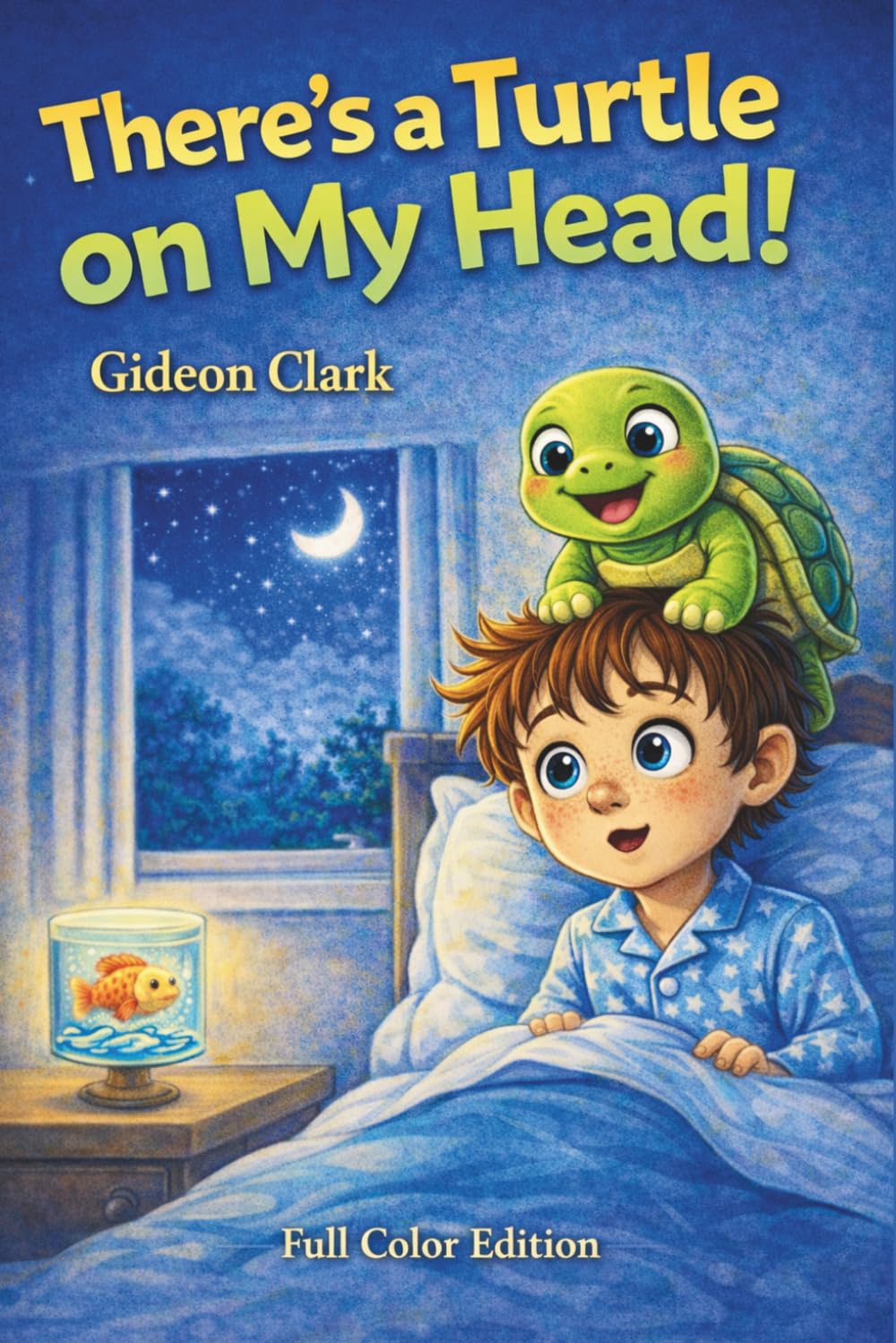 There's a Turtle on My Head: A Silly Bedtime Adventure
