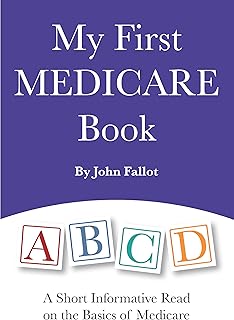 My First Medicare Book: A Short Informative Read on the Basics of Medicare