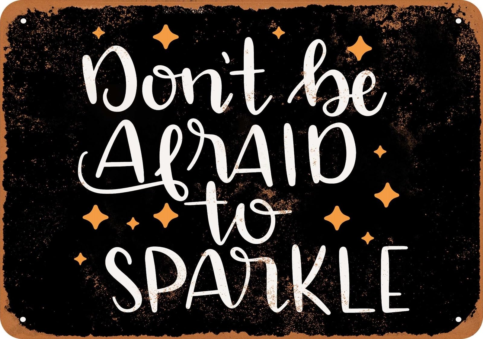 Miaomansenstore Metal Sign - Don't Be Afraid To Sparkle (Black) - Vintage Look Home Decor