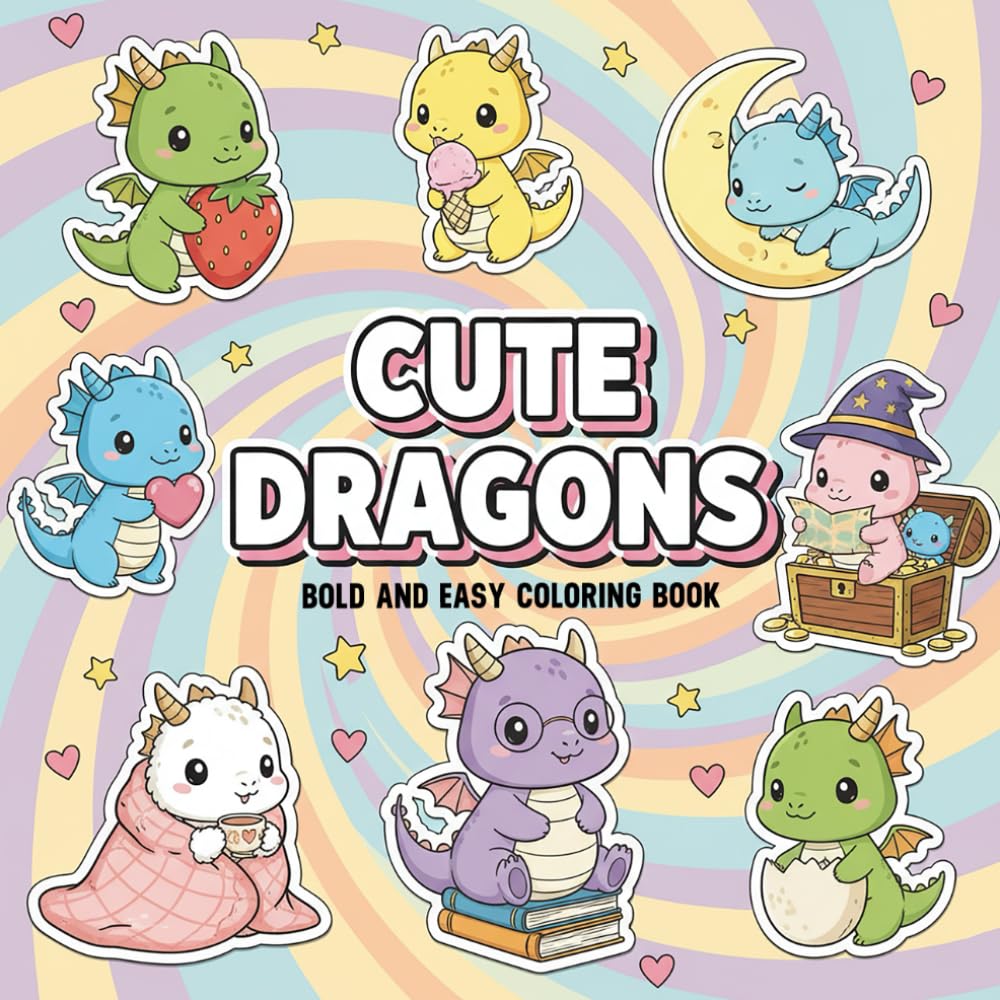Cute Dragons: A Bold and Easy Coloring Book with Adorable and Playful Dragon Designs for All Ages