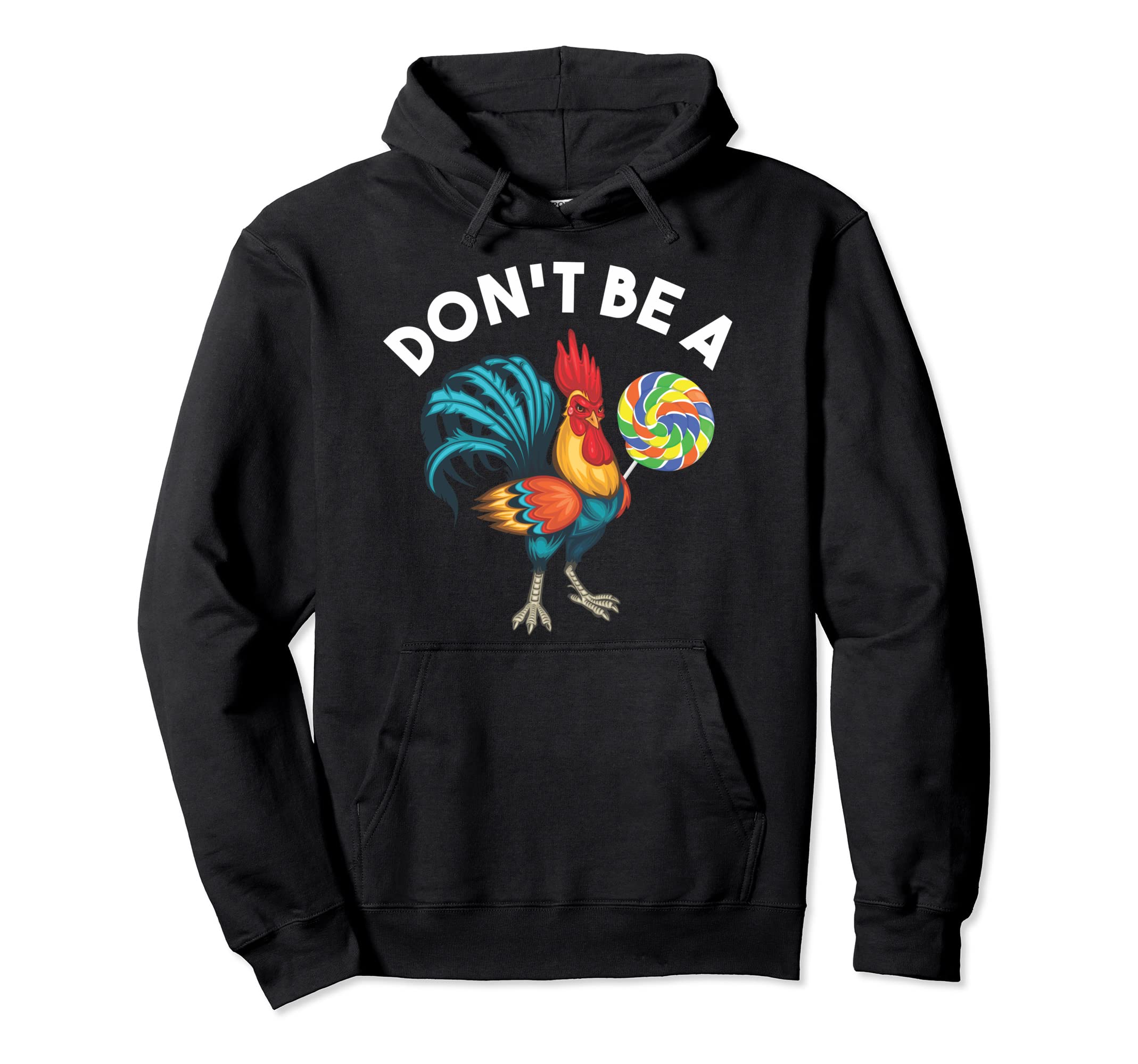 TrendzPops DesignDon't Be A Cook Sucker Chicken Lollipop Sarcastic Humor Pullover Hoodie